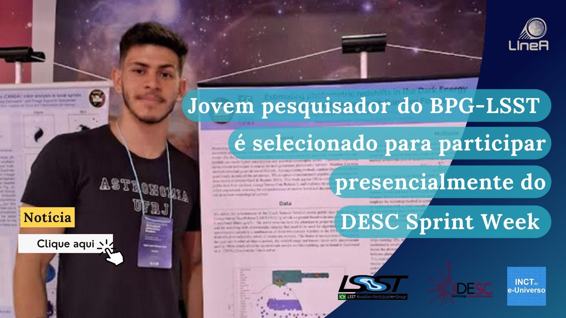 Jovem pesquisador do BPG-LSST é selecionado para participar presencialmente do DESC Sprint Week