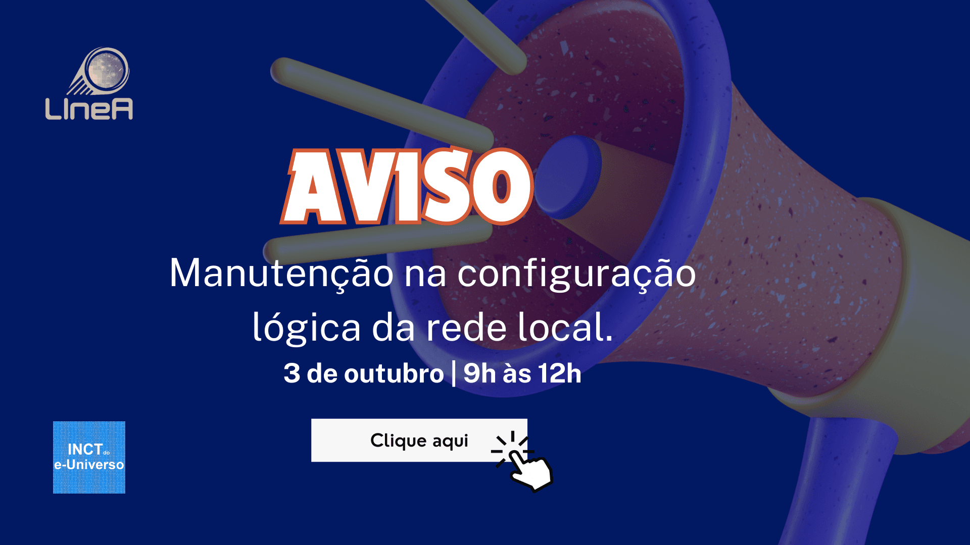 Aviso: manutenção na configuração lógica da rede local