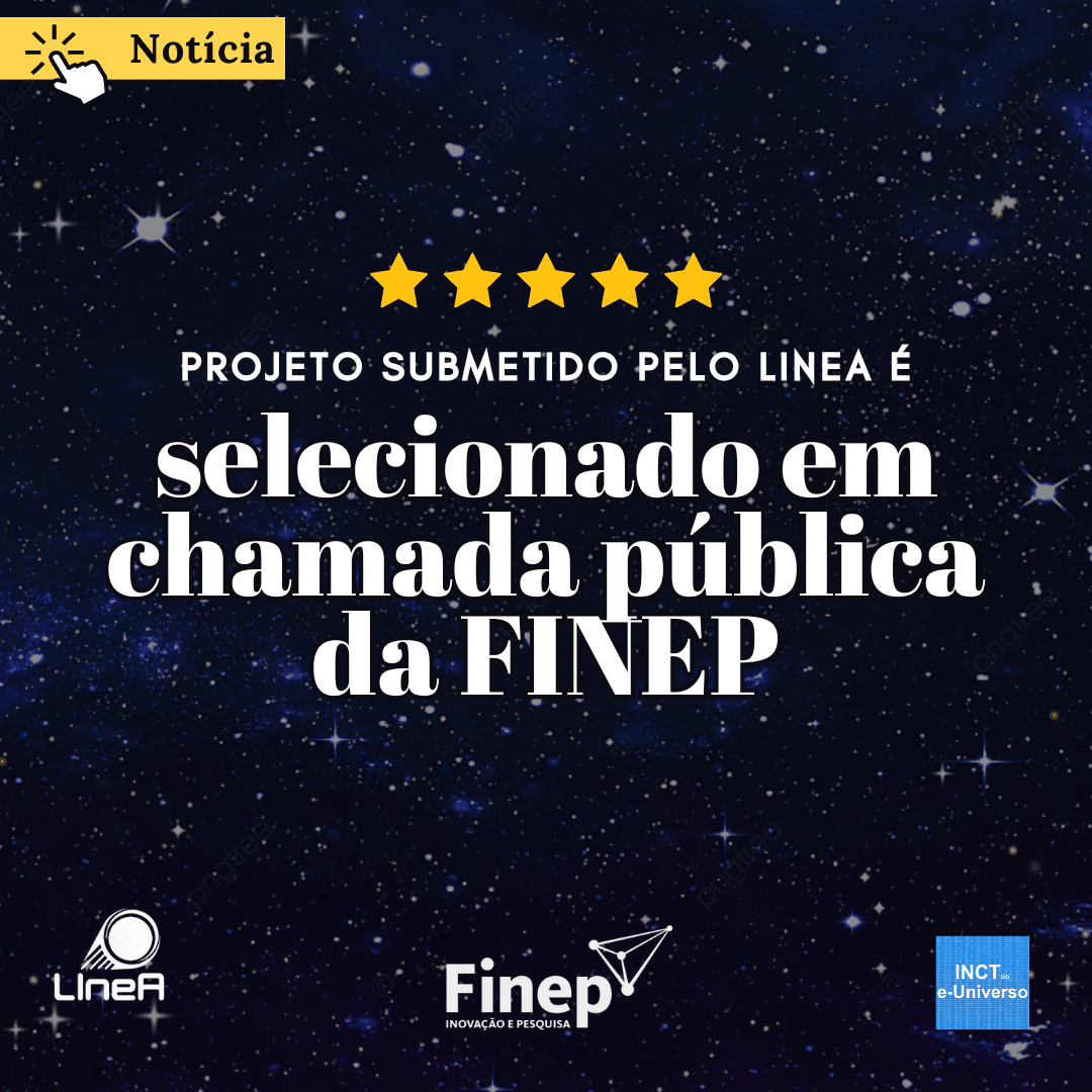 Projeto submetido pelo LIneA é selecionado em chamada pública da FINEP