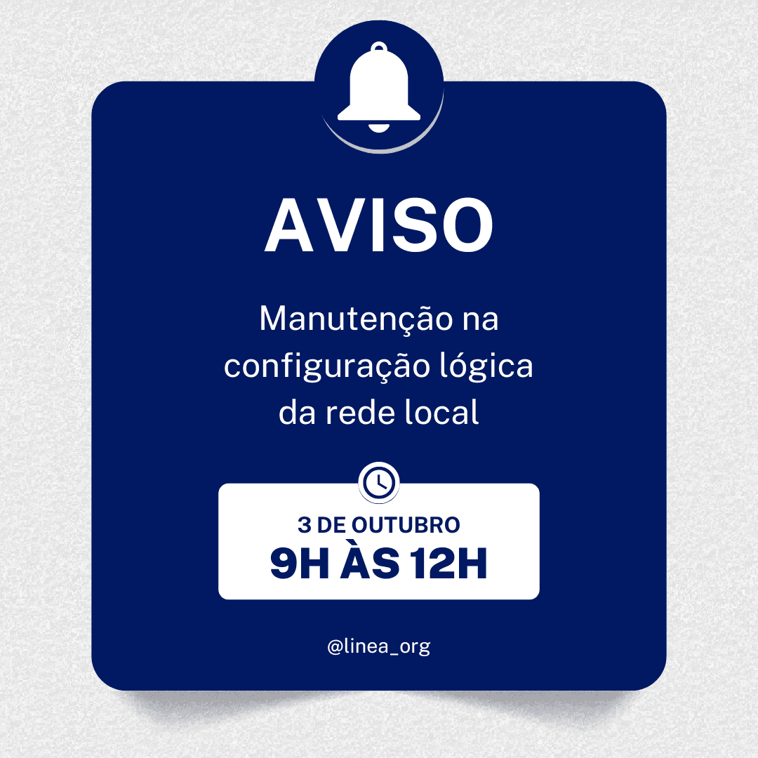 Aviso: manutenção na configuração lógica da rede local