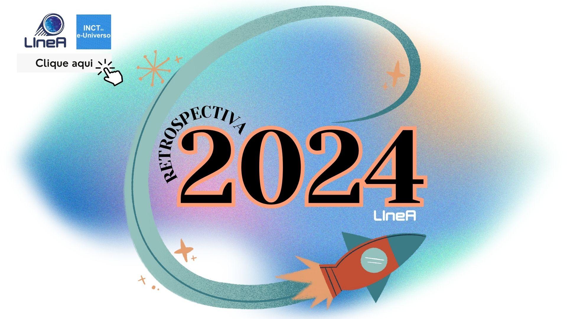 LIneA: Retrospectiva 2024