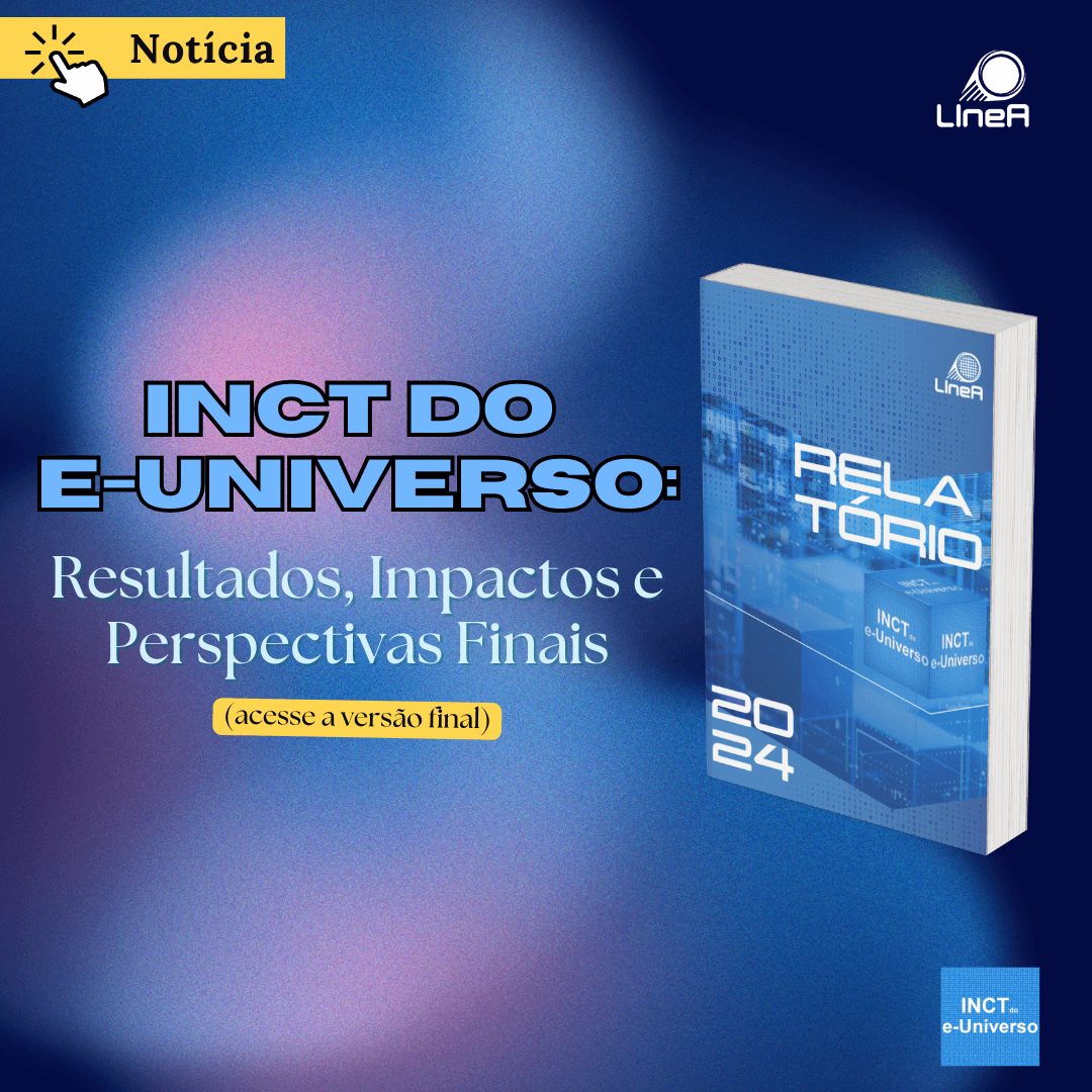 INCT do e-Universo: Resultados, Impactos e Perspectivas Finais