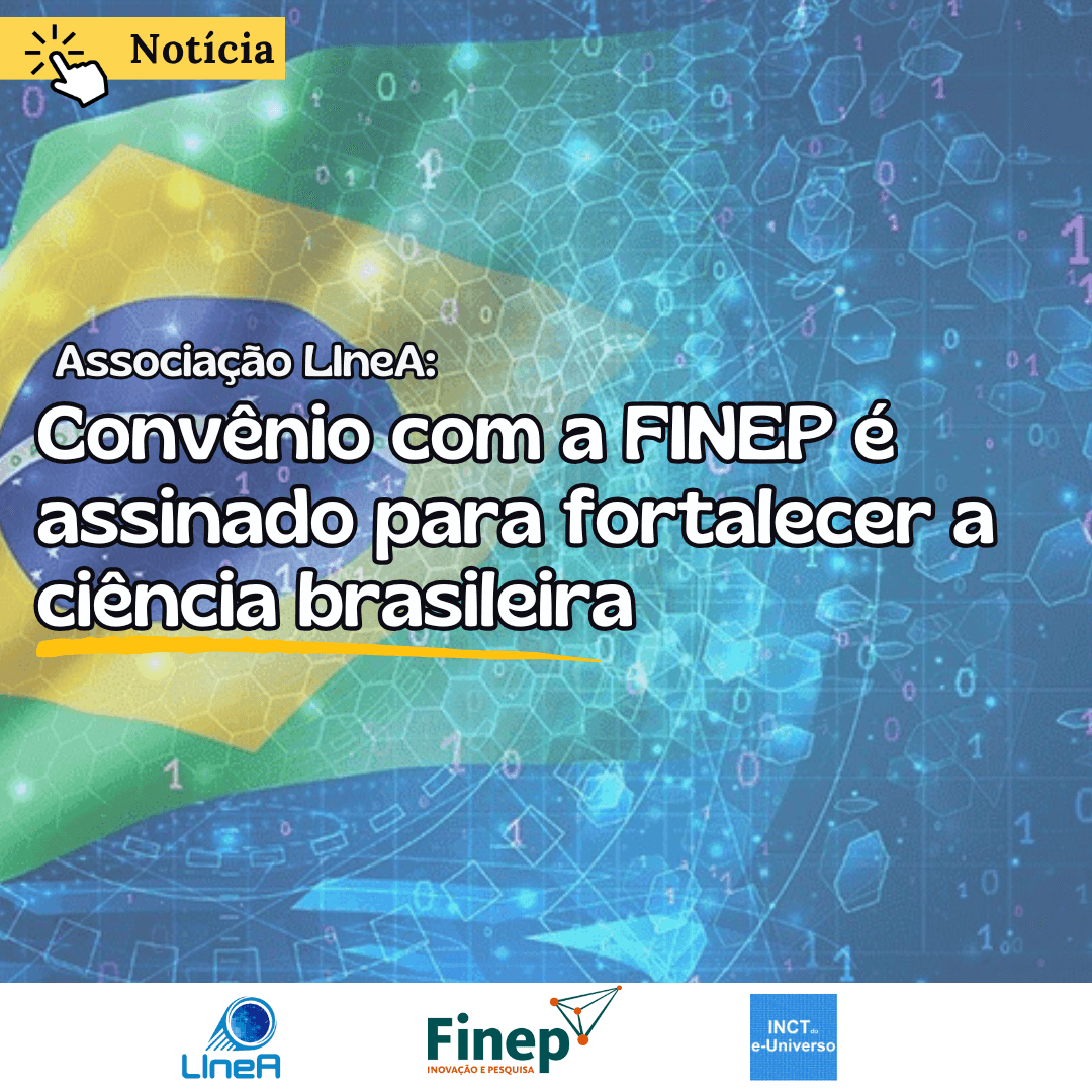 Associação LIneA anuncia convênio com a FINEP para fortalecer a ciência brasileira