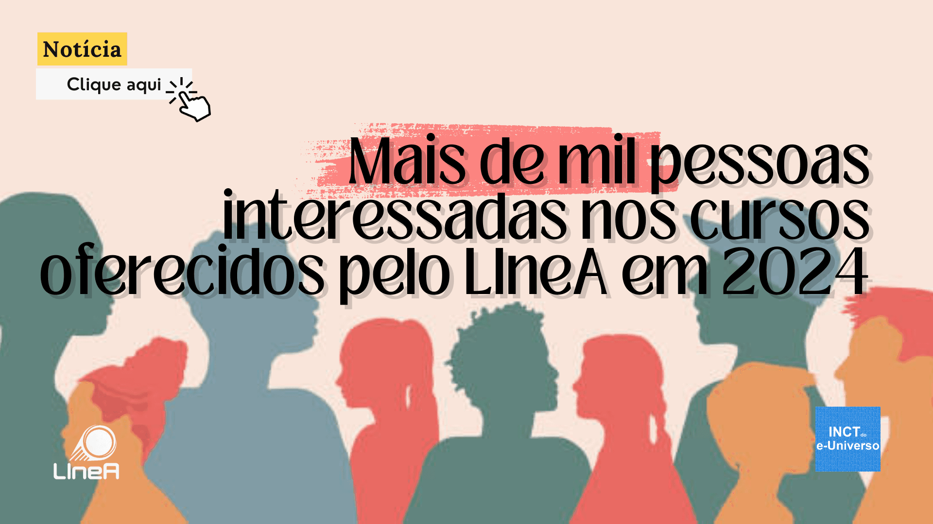 Mais de mil pessoas interessadas nos cursos oferecidos pelo LIneA em 2024