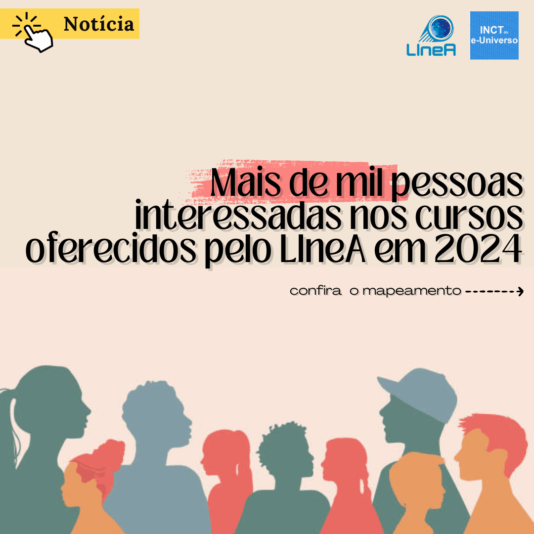 Mais de mil pessoas interessadas nos cursos oferecidos pelo LIneA em 2024