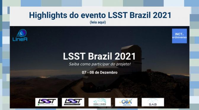 Highlights do evento LSST Brazil 2021