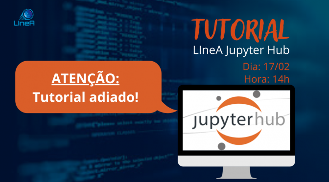 Adiamento do tutorial LIneA Jupyter Hub