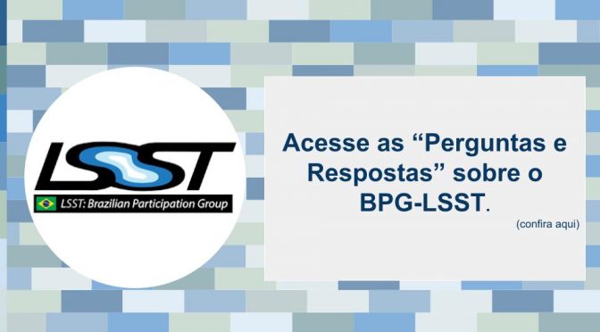 Perguntas e Respostas sobre o BPG-LSST