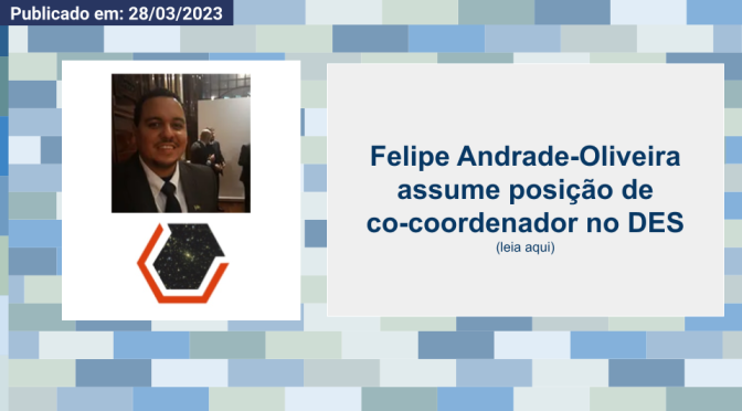 Felipe Andrade-Oliveira assume posição de co-coordenador no DES