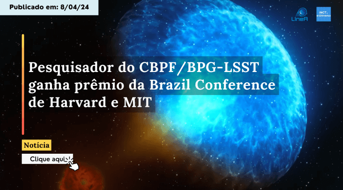 Pesquisador do CBPF ganha prêmio na Brazil Conference